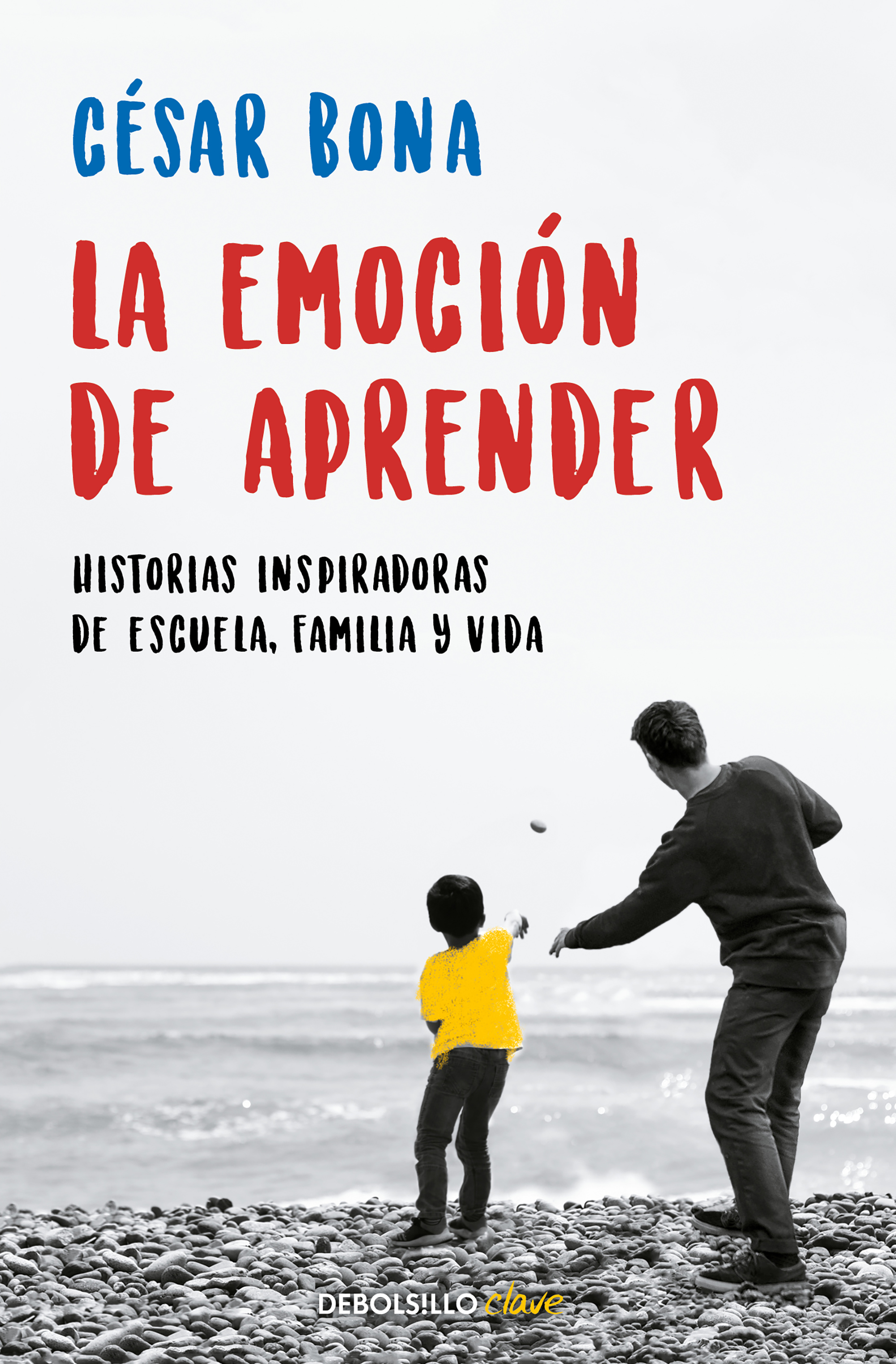 La emoción de aprender. Historias inspiradoras de escuela, familia y vida