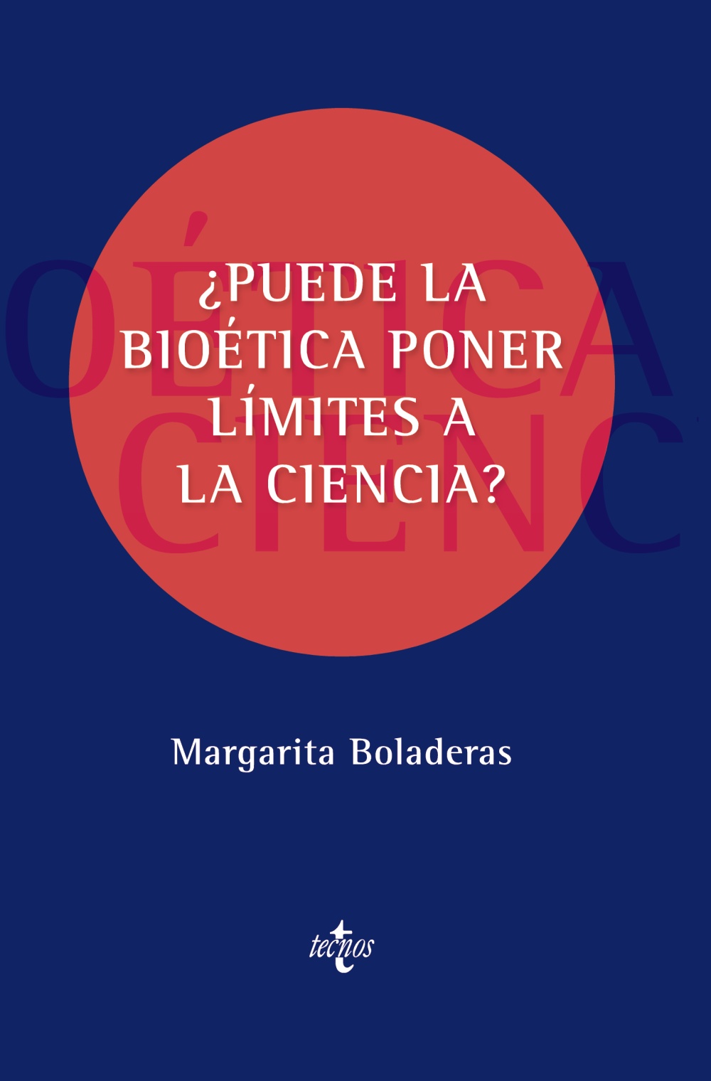 ¿Puede la bioética poner límites a la ciencia?