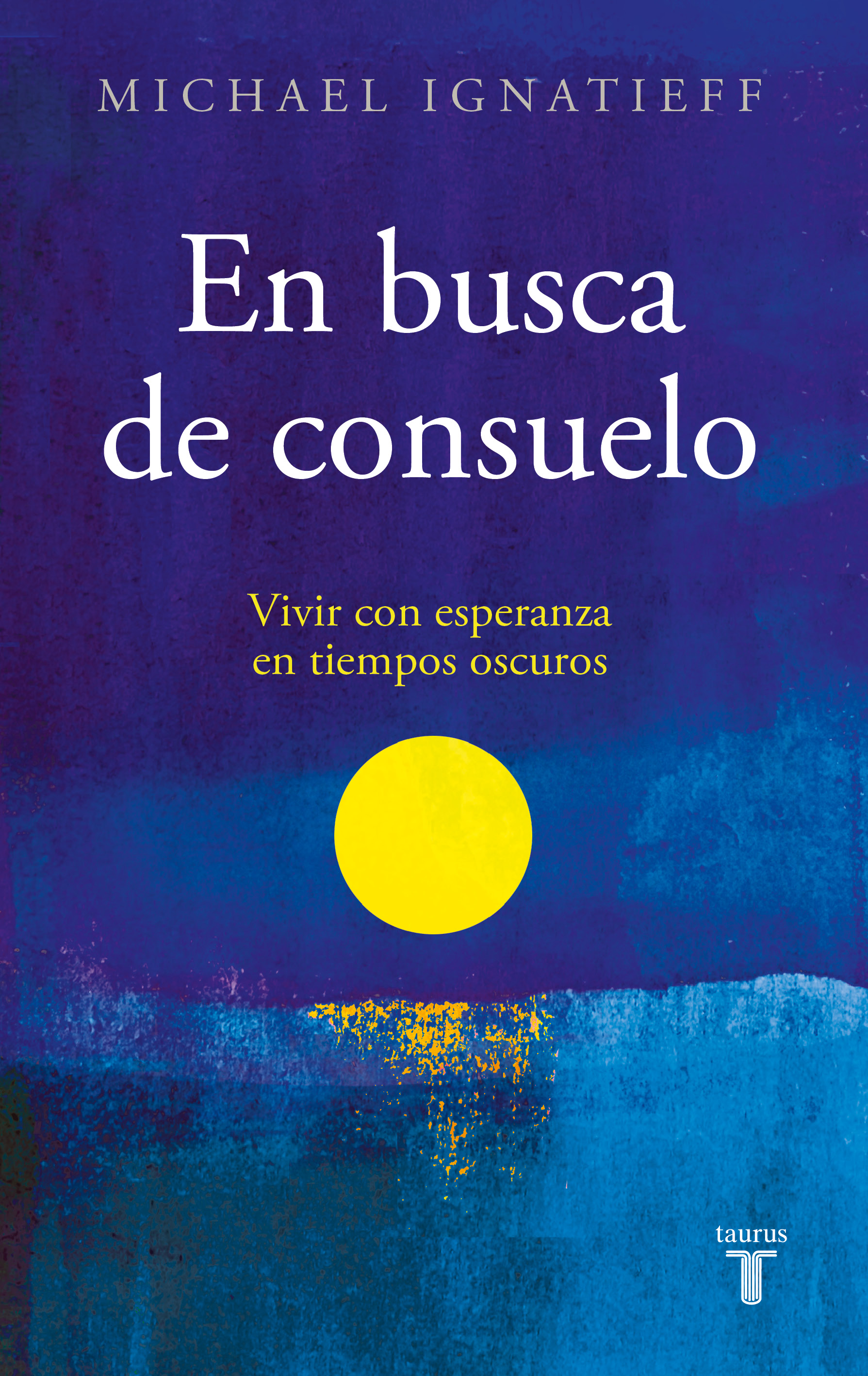 En busca de consuelo: vivir con esperanza en tiempos oscuros