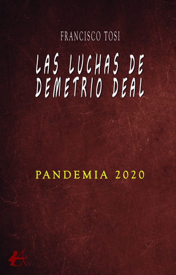 LAS LUCHAS DE DEMETRIO DEAL