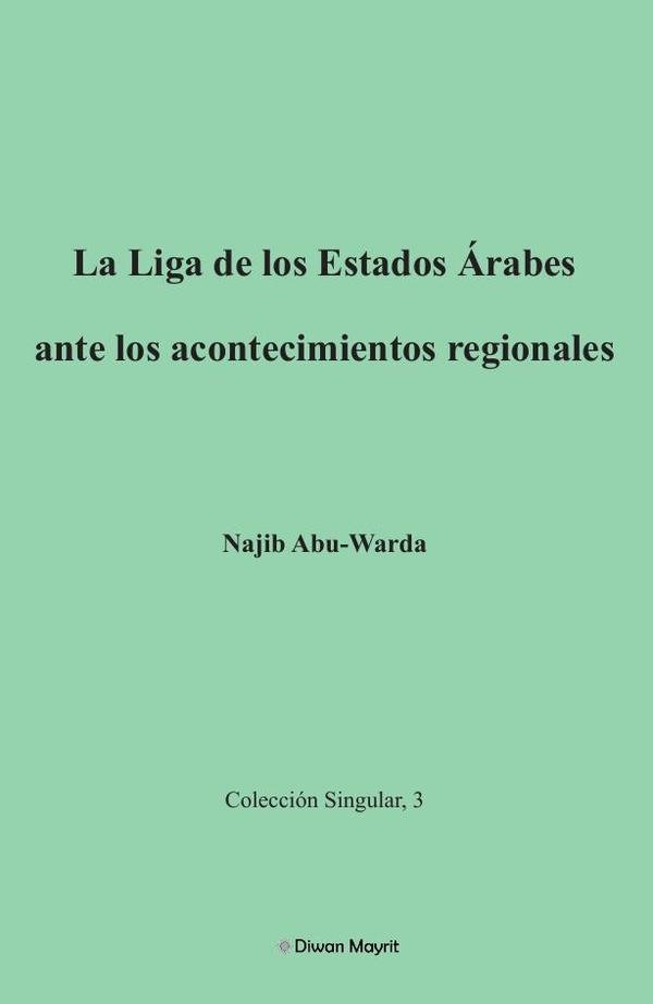 LA LIGA DE LOS ESTADOS ARABES ANTE LOS ACONTECIMIENTOS REGIO