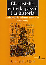 Els Castells : entre la passió i la història. articles de la primera època d'or (1851-1889)