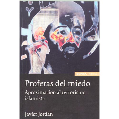 Profetas del miedo. Aproximación al terrorismo islamista