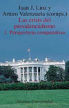 LA CRISIS DEL PRESIDENCIALISMO. 1. PERSPECTIVAS COMPARATIVAS