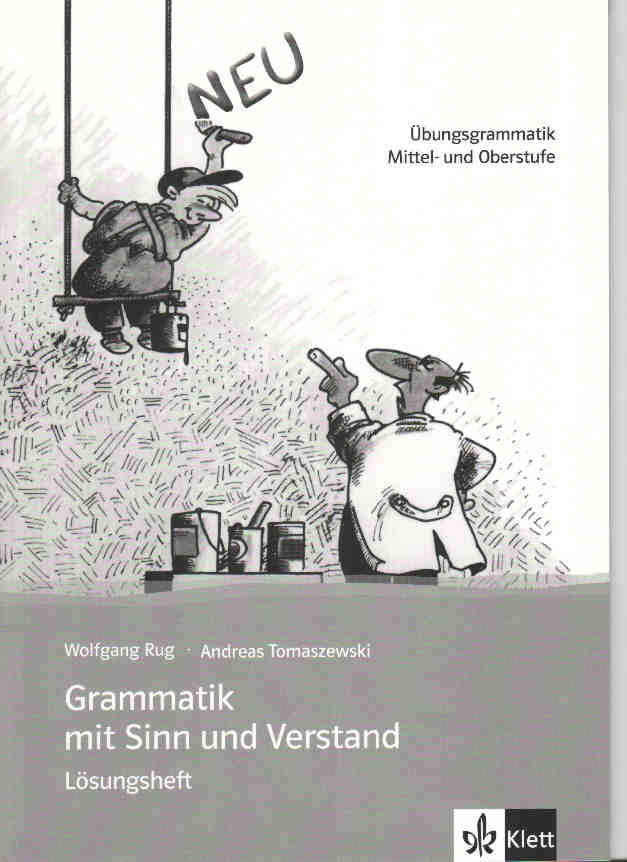 Grammatik mit Sinn und Verstand. Lösungsheft (Edición 2009)