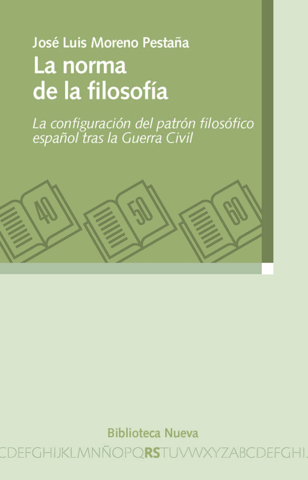 La norma de la filosofía: la configuración del patrón filosófico español tras la Guerra Civil