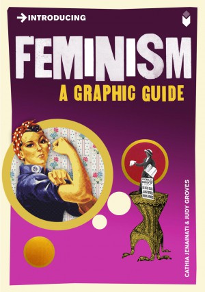 Introducing Feminism (A Graphic Guide)