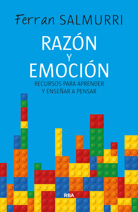 Razón y emoción. Recursos para aprender y enseñar a pensar.