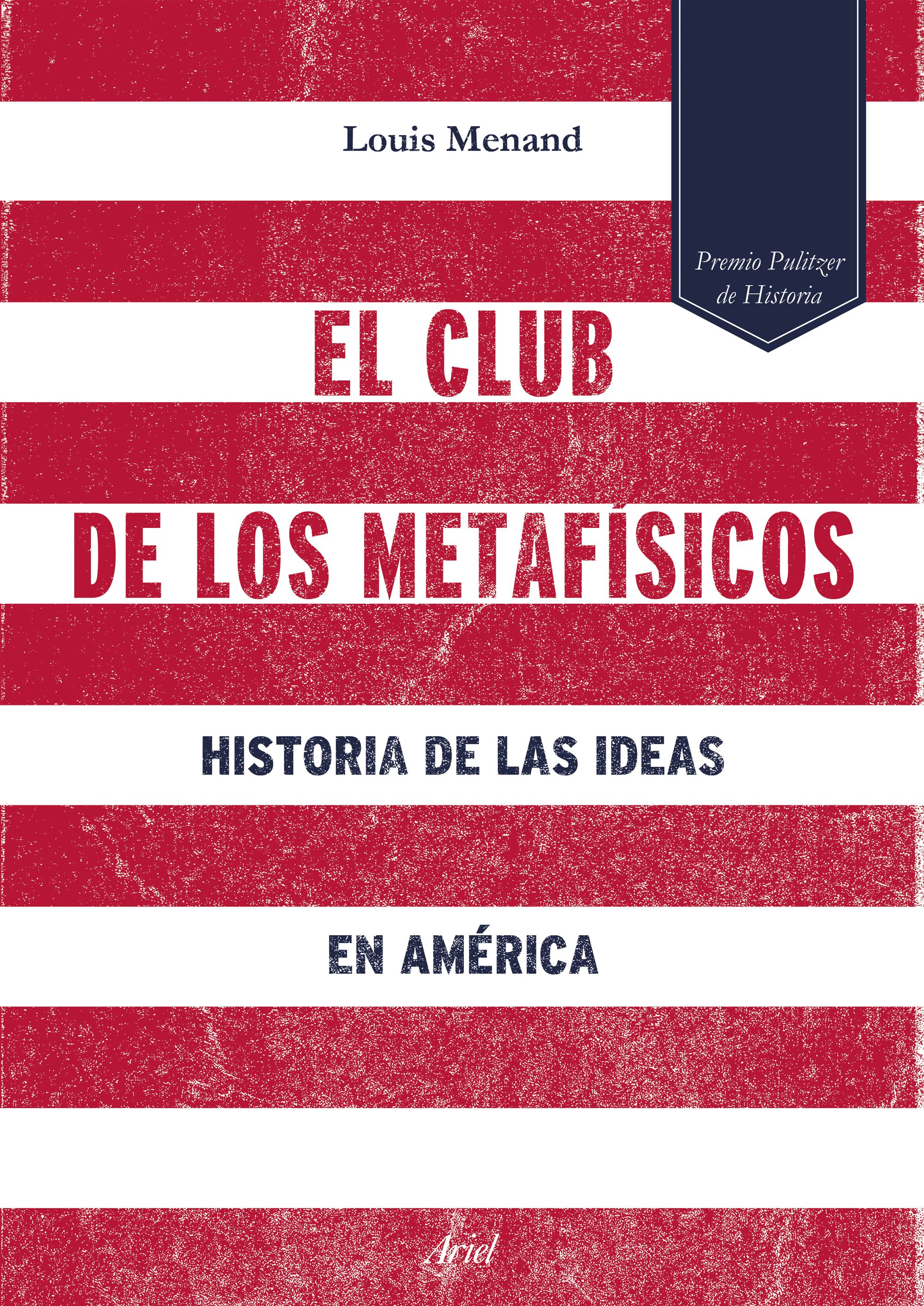 El club de los metafísicos: historia de las ideas en América