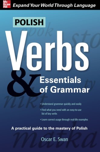 Polish Verbs & Essentials of Grammar, Second Edition (Verbs and Essentials of Grammar Series)