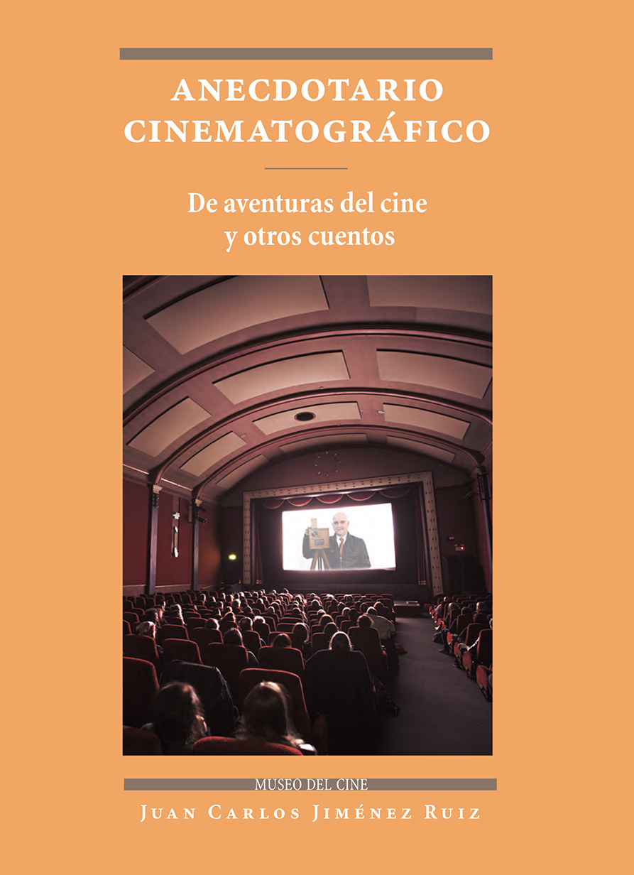 Anecdotario cinematográfico. De aventuras del cine y otros cuentos