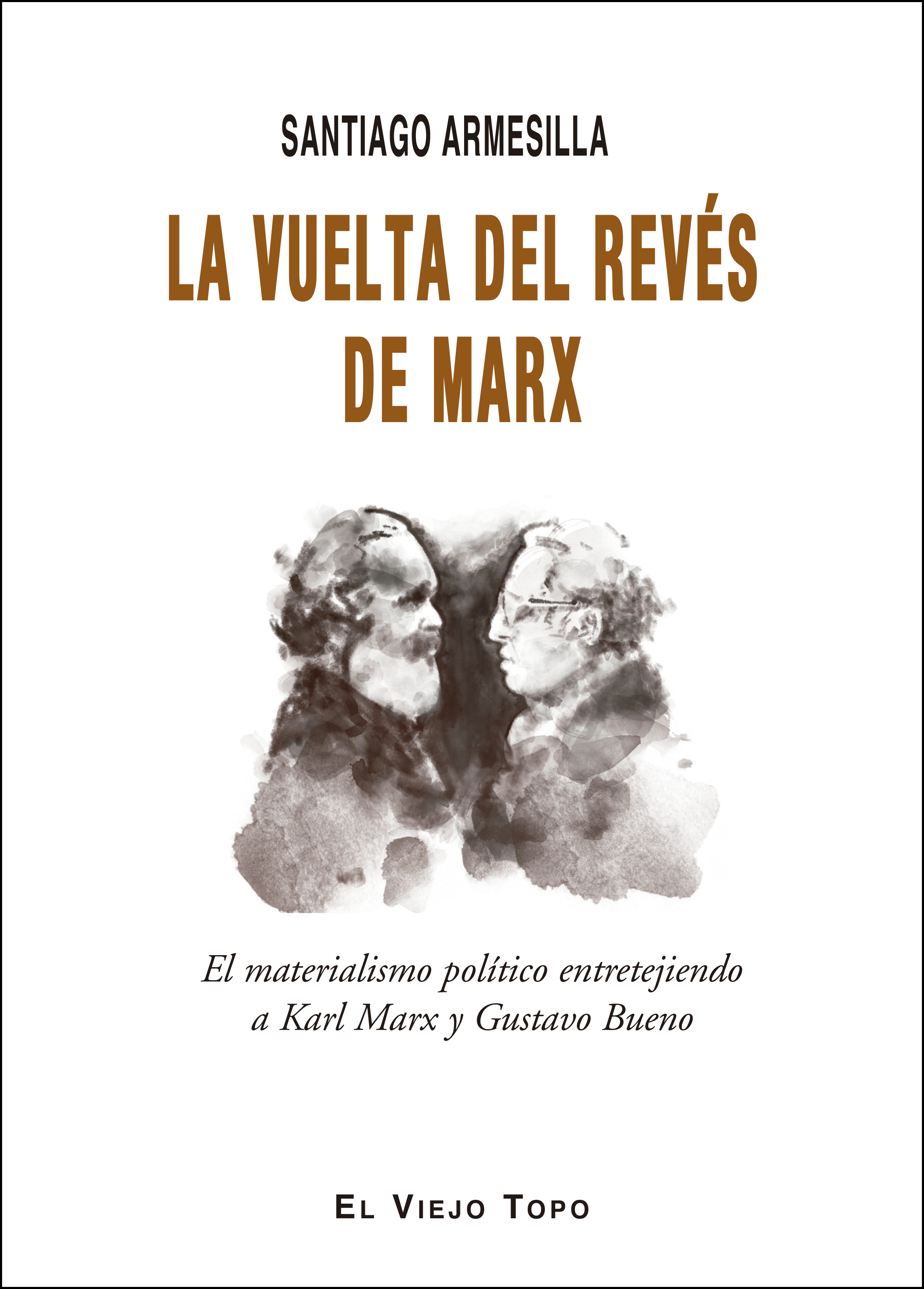 La vuelta del revés de Marx: el materialismo político entretejiendo a Karl Marx y Gustavo Bueno