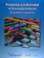 Respuestas a la diversidad en la escuela inclusiva. De la teoría a la práctica