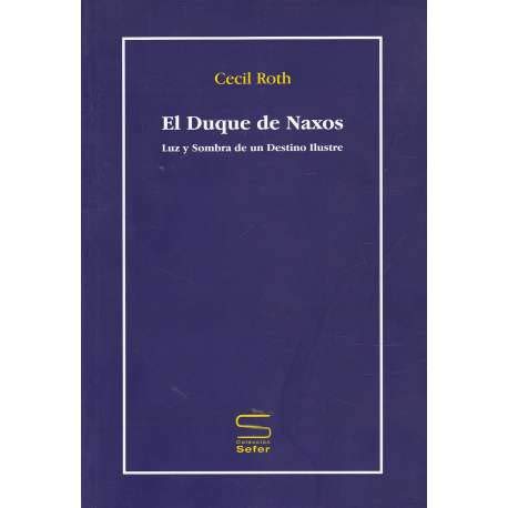 El duque de Naxos : luz y sombra de un destino ilustre