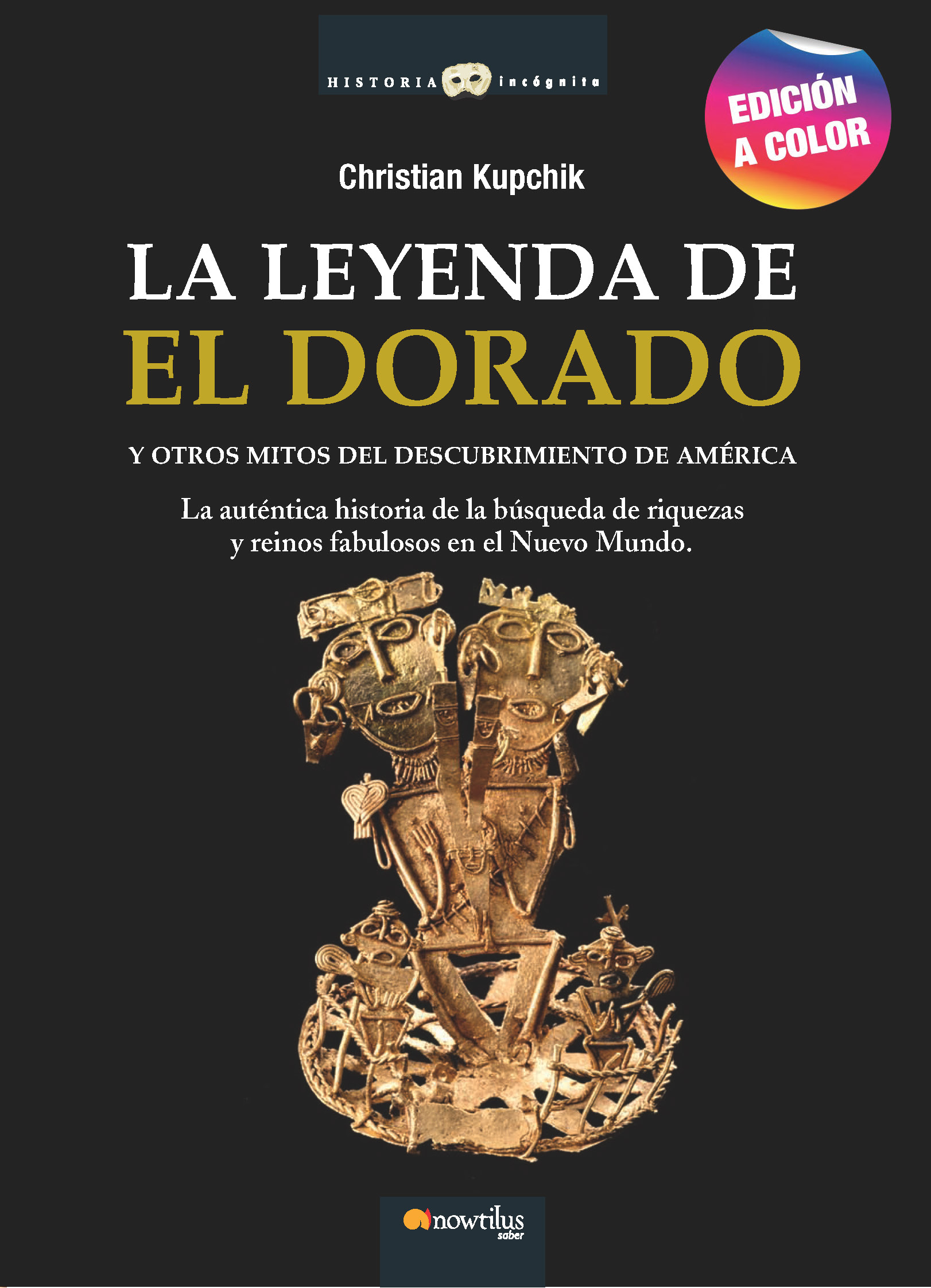 La leyenda de El Dorado y otros mitos del descubrimiento de América