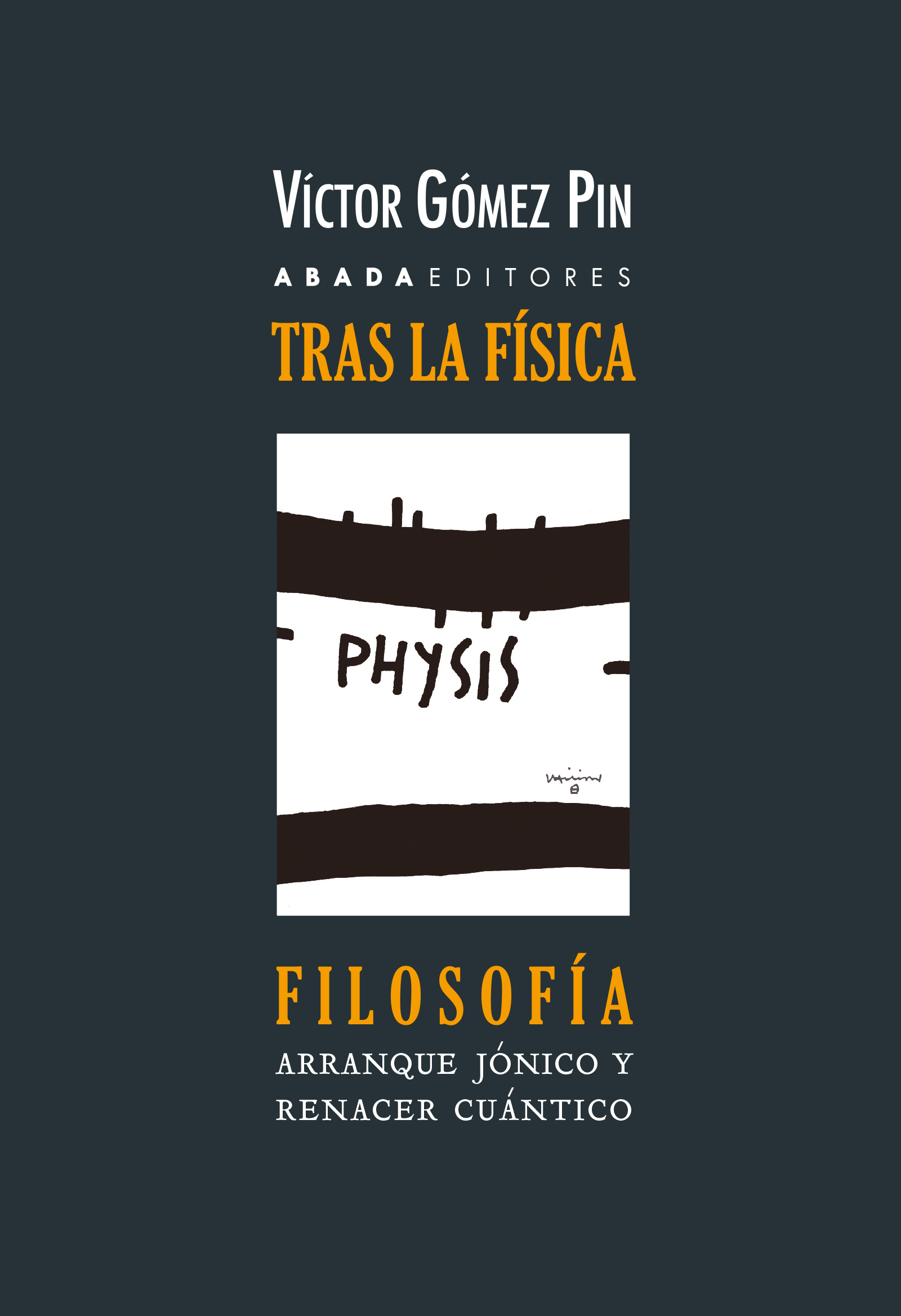 Tras la física, filosofía: arranque jónico y renacer cuántico de la filosofía (Nueva edición revisada y ampliada)