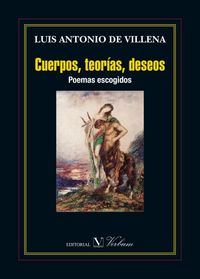 Cuerpos, teorías, deseos. Poemas Escogidos