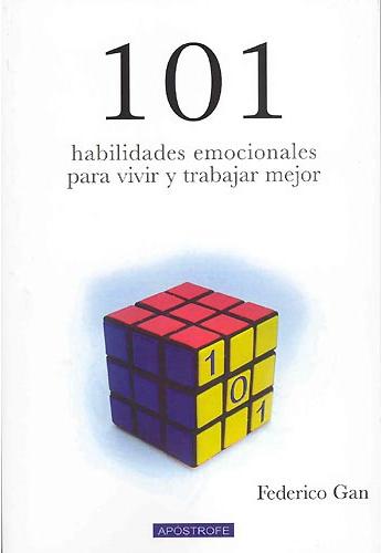 101 habilidades emocionales para vivir y trabajar mejor