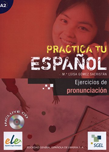 Practica tu español: Ejercicios de pronunciación (+CD)