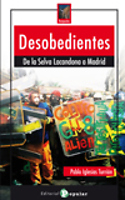 Desobedientes. De Chiapas a Madrid