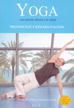 Yoga : Una puerta abierta a la salud (Prevención y rehabilitación)