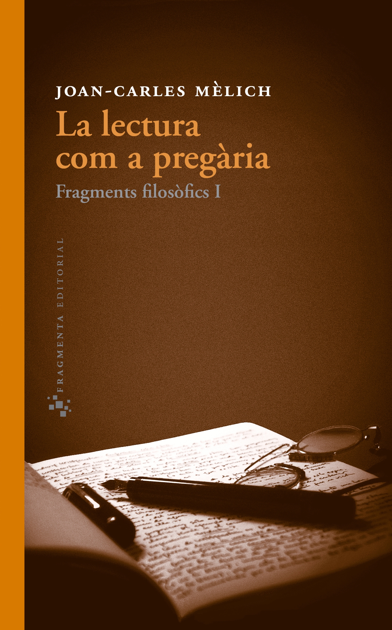 La lectura com a pregària (Fragments filosòfics, I)