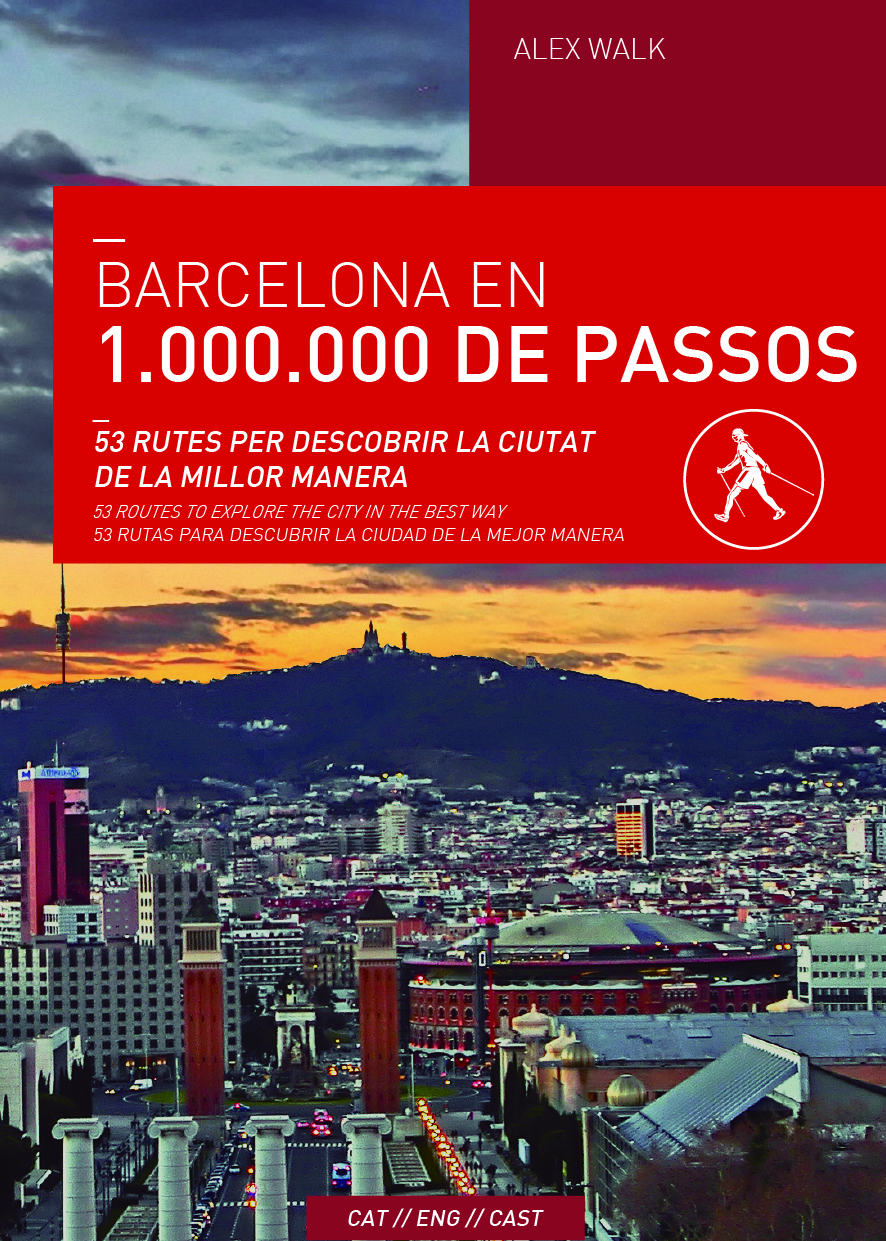 Barcelona en 1.000.000 de passes. 53 rutes per descobrir la ciutat de la millor manera