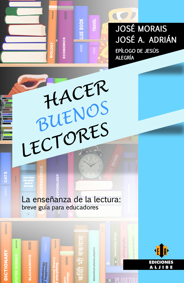 Hacer buenos lectores. La enseñanza de la lectura: breve guía para educadores