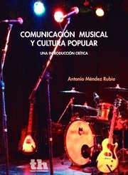 Comunicación musical y cultura popular. Una introducción crítica