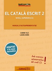 El català escrit 2. Manual d'autoaprenentatge C2 (Nova edició)