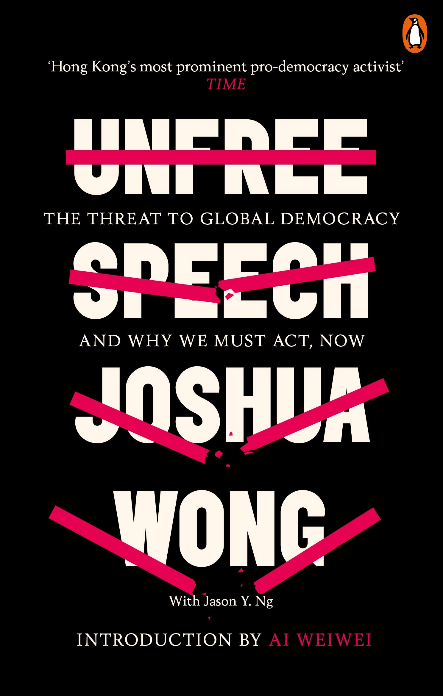 Unfree Speech. The threat to global democracy and why we must act, now