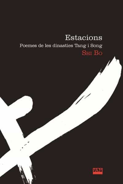 Estacions. Poemes de les dinasties Tang i Song