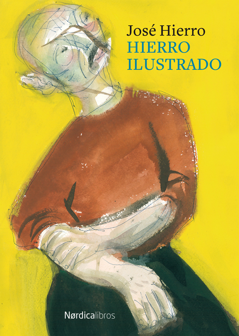 Hierro Ilustrado. Antología gráfica y poética de José Hierro