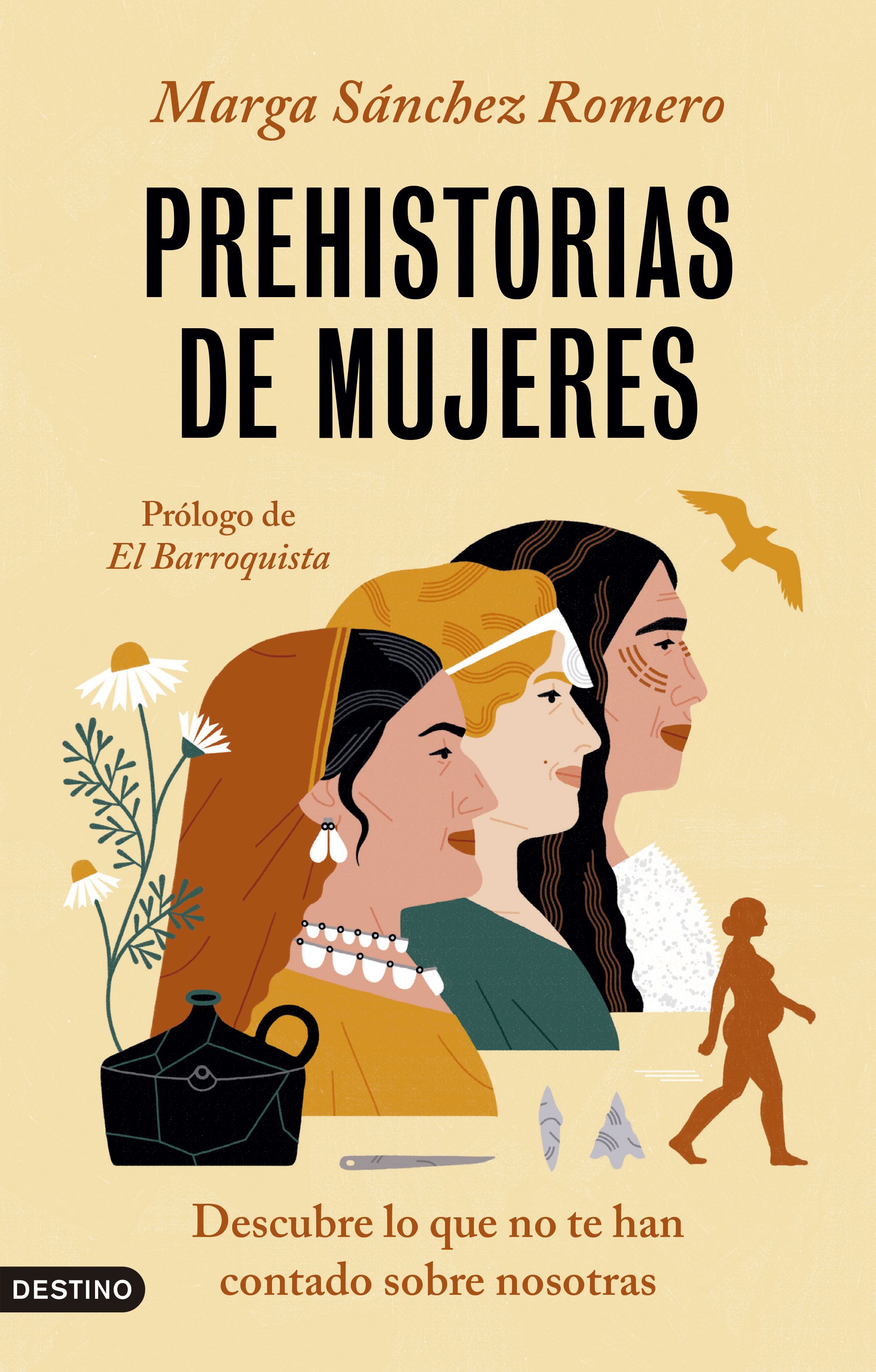 Prehistorias de mujeres. Descubre lo que no te han contado sobre nosotras