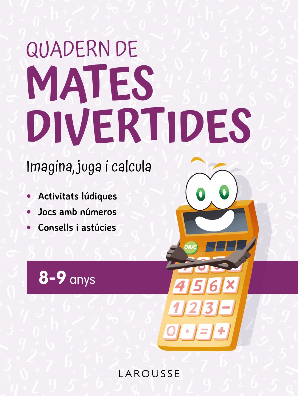 Quadern de mates divertides 8-9 anys. Imagina, juga i calcula