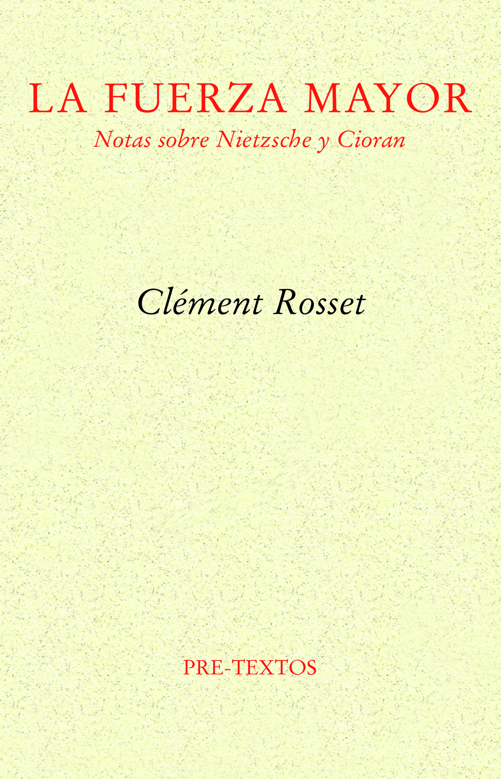 La fuerza mayor: notas sobre Nietzsche y Cioran