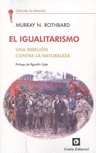 El igualitarismo: una rebelión contra la naturaleza