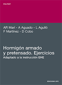 Hormigón armado y pretensado. Ejercicios. Adaptado a la instrucción EHE