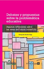 Debates y propuestas sobre la problemática educativa.Algunas reflexiones sobre los retos del futuro inmediato