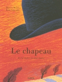 Le Chapeau. Et c'est toujours la même histoire