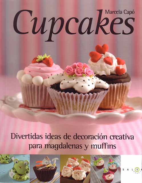 Cupcakes. Divertidas ideas de decoración creativa para magdalenas y muffins