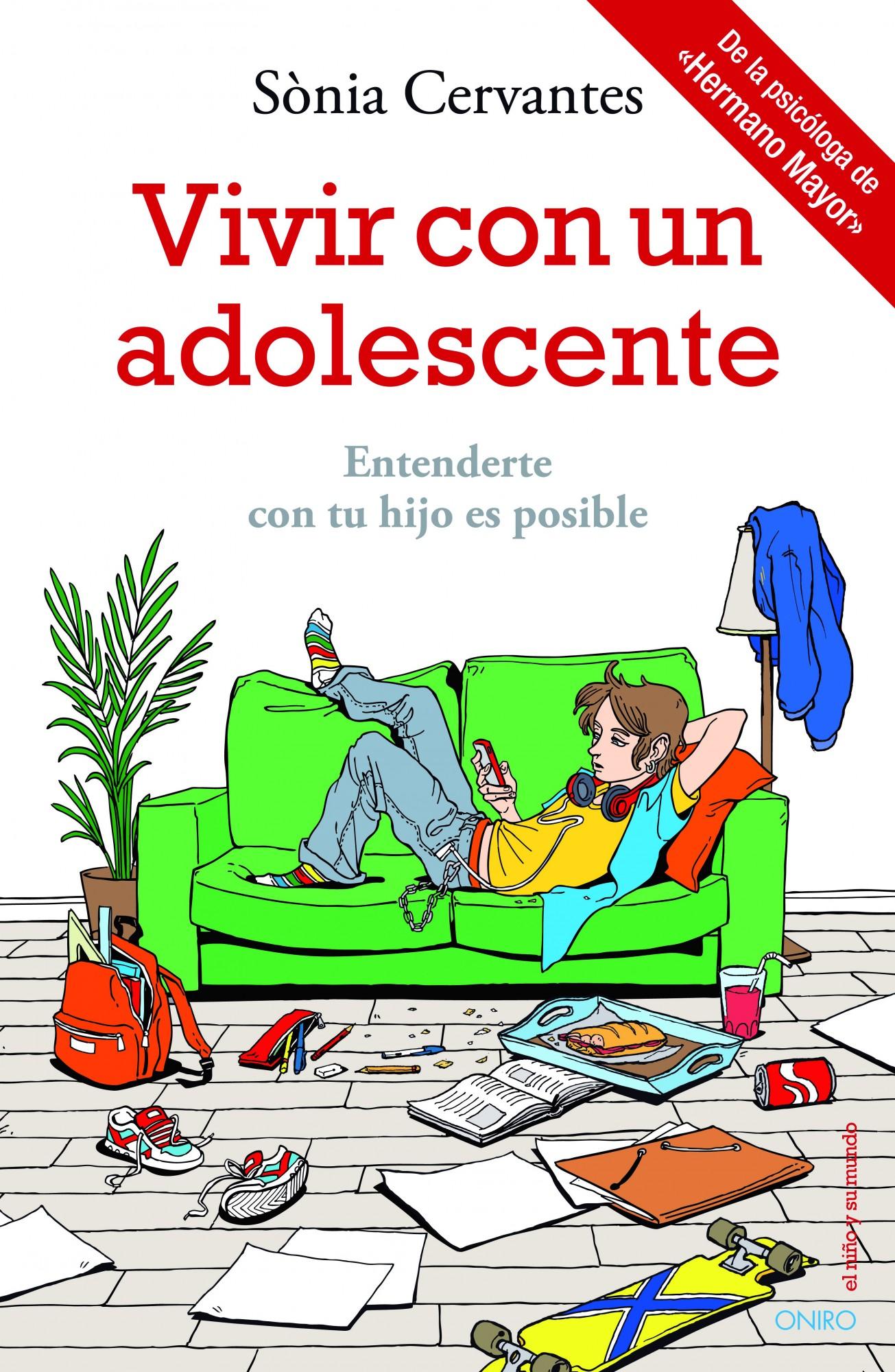 Vivir con un adolescente : Entenderte con tu hijo es posible