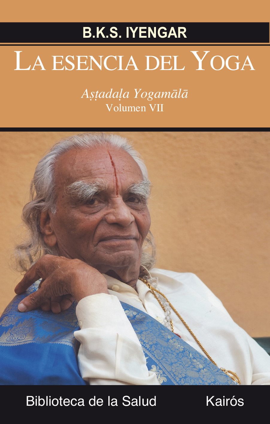 La esencia del yoga (Astadala Yogamala), vol. VII