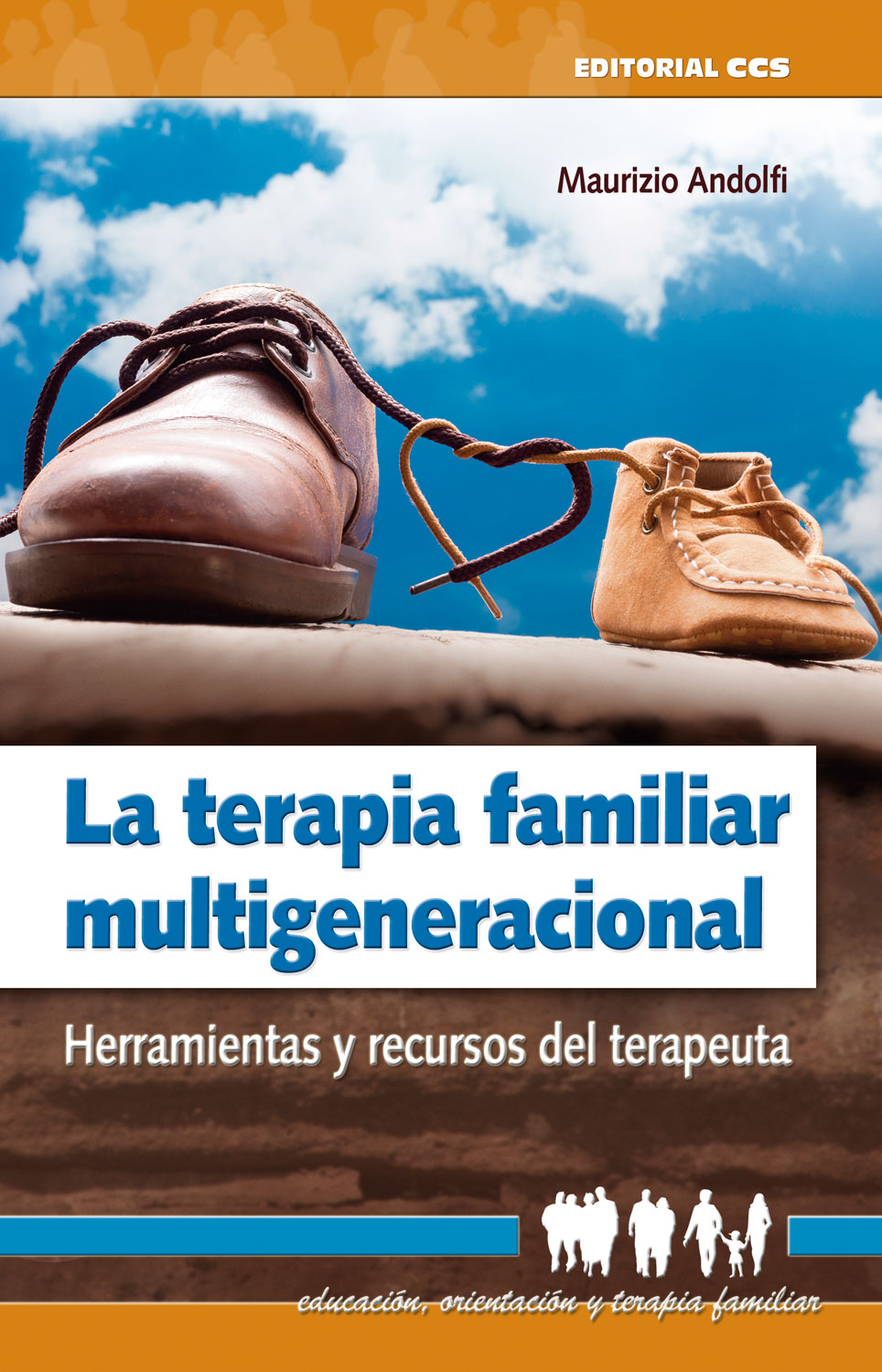 La terapia familiar multigeneracional. Herramientas y recursos del terapeuta