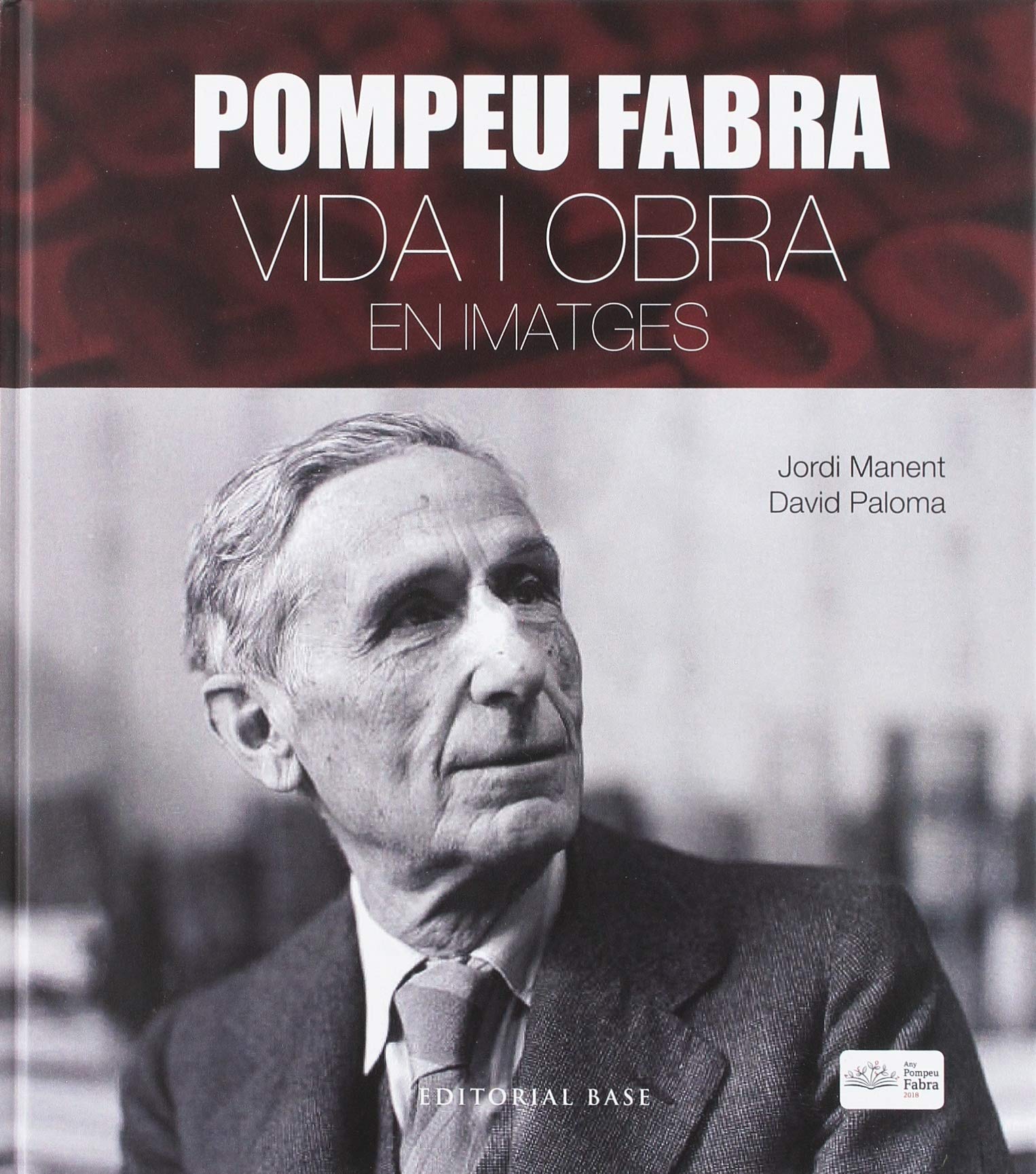 Pompeu Fabra. Vida i obra en imatges