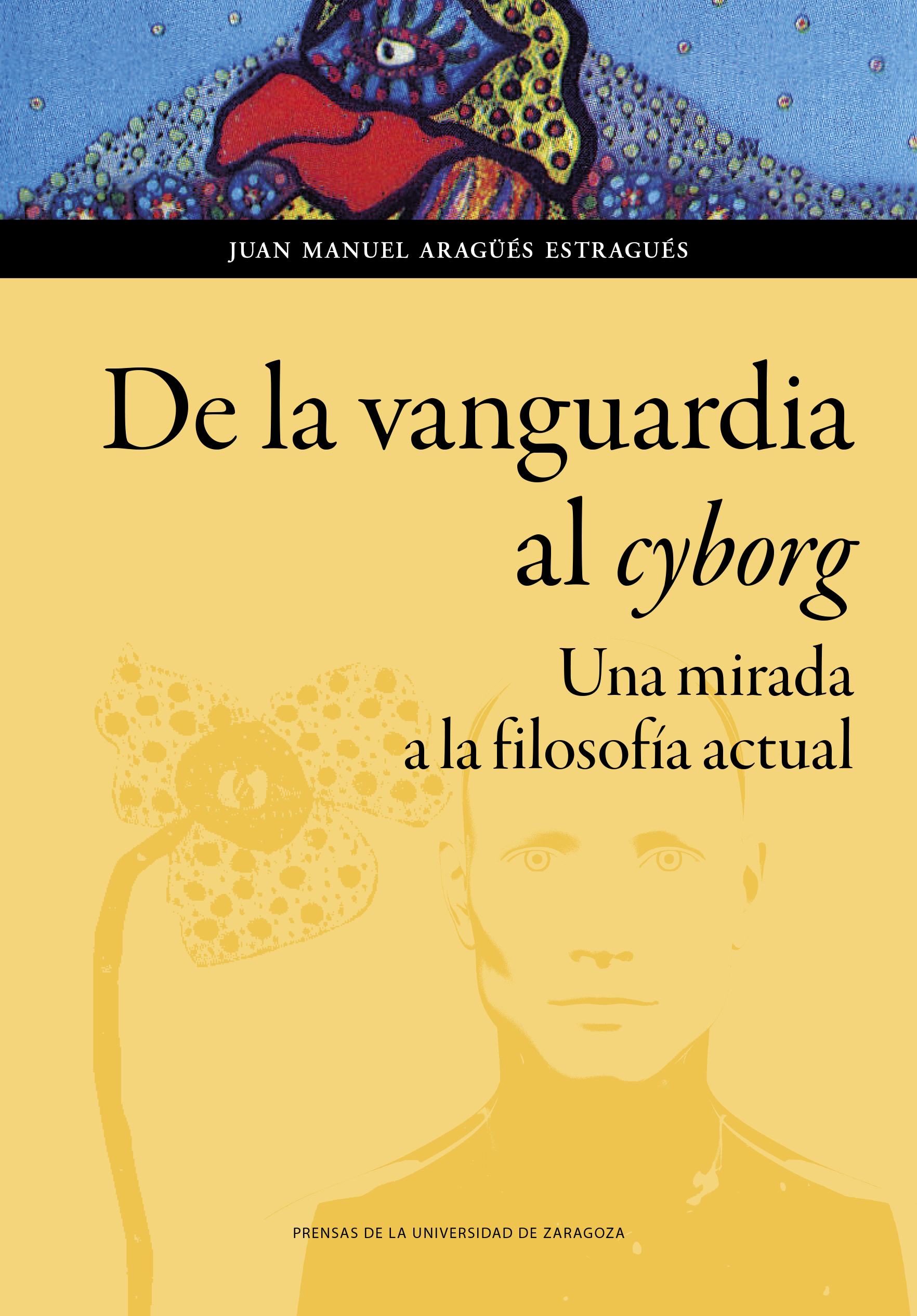 De la vanguardia al cyborg: una mirada a la filosofía actual