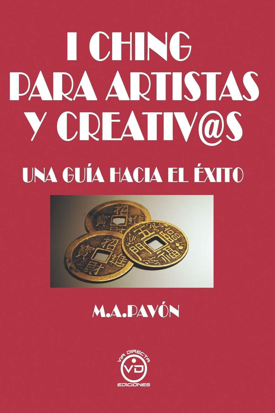 I Ching para artistas y creativos: Una guía hacia el éxito