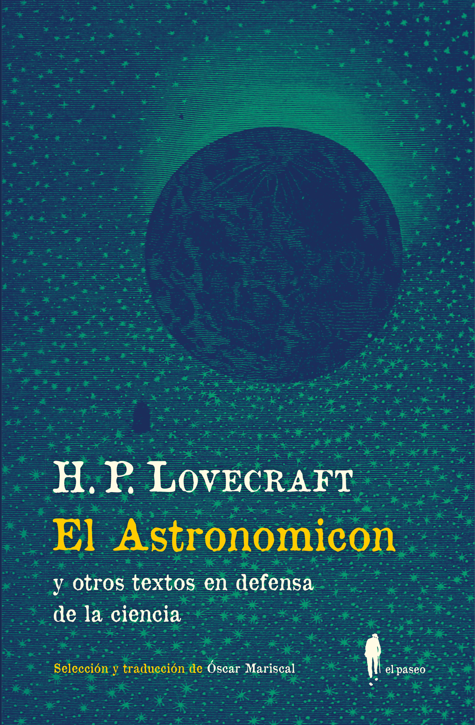 El Astronomicon y otros textos en defensa de la ciencia.