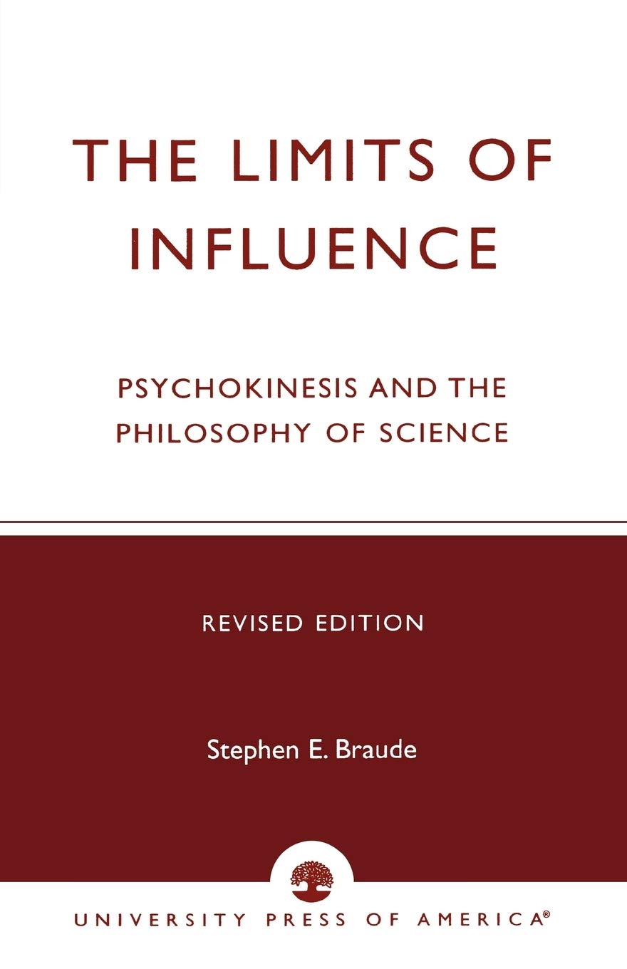 The Limits of Influence: Psychokinesis and the Philosophy of Science, Revised Edition