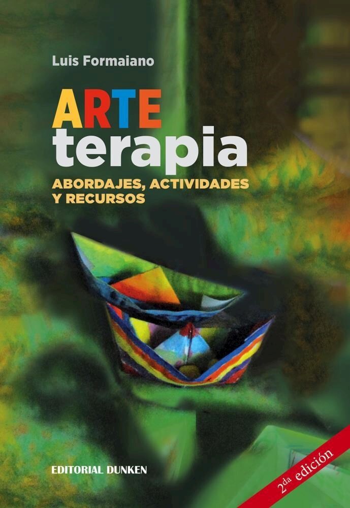 Arte terapia. Abordajes, actividades y recursos